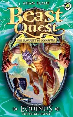Equinus the Spirit Horse: Series 4 Book 2 (Beast Quest 20)